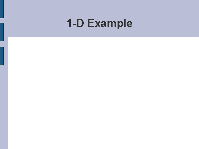 1 -D Example 