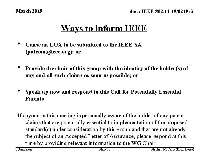 March 2019 doc. : IEEE 802. 11 -19/0219 r 3 Ways to inform IEEE
