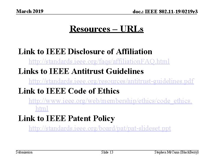 March 2019 doc. : IEEE 802. 11 -19/0219 r 3 Resources – URLs Link