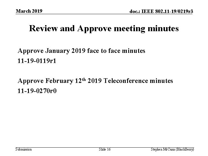 March 2019 doc. : IEEE 802. 11 -19/0219 r 3 Review and Approve meeting