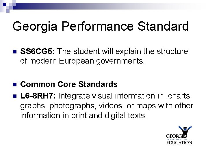 Georgia Performance Standard n SS 6 CG 5: The student will explain the structure