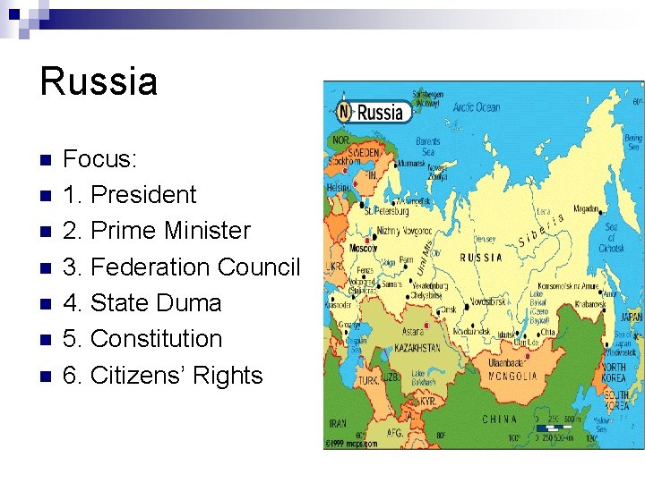 Russia n n n n Focus: 1. President 2. Prime Minister 3. Federation Council