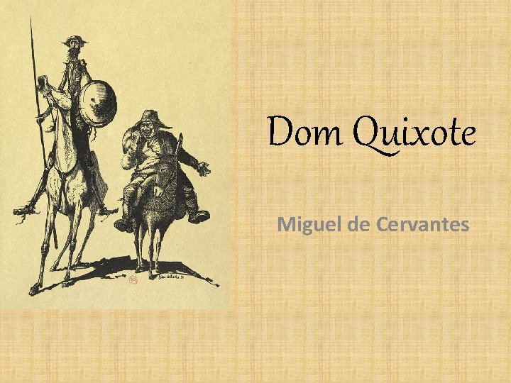 Dom Quixote Miguel de Cervantes 