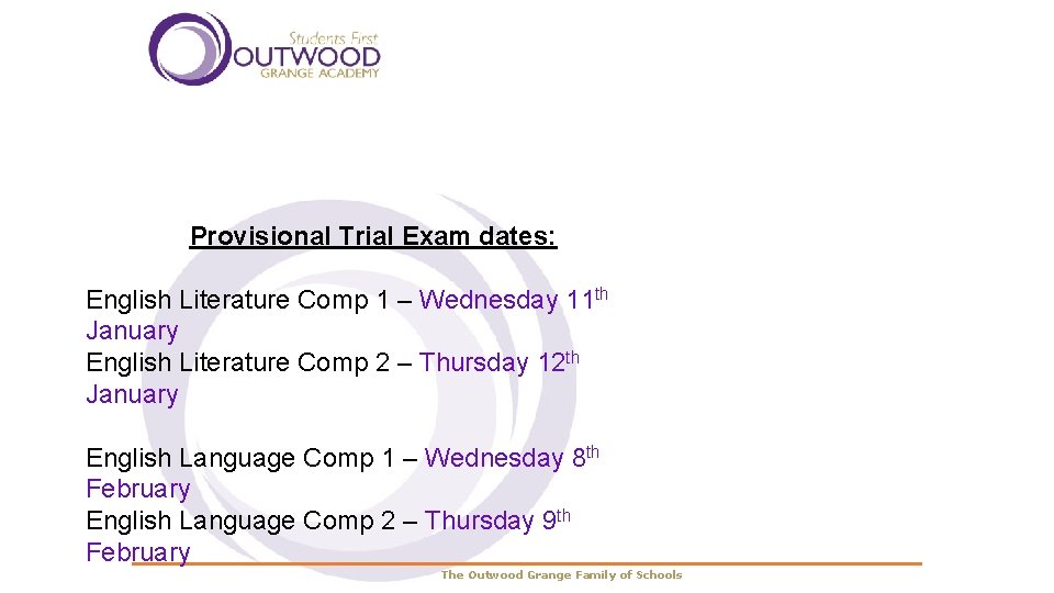 Provisional Trial Exam dates: English Literature Comp 1 – Wednesday 11 th January English