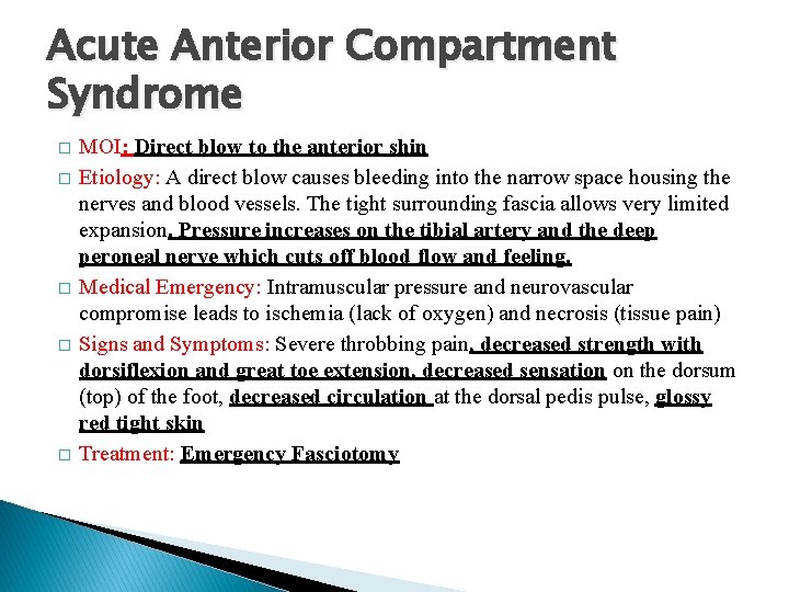 Acute Anterior Compartment Syndrome � � � MOI: Direct blow to the anterior shin