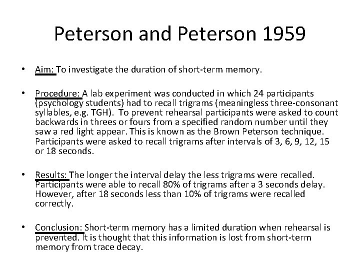 Peterson and Peterson 1959 • Aim: To investigate the duration of short-term memory. •