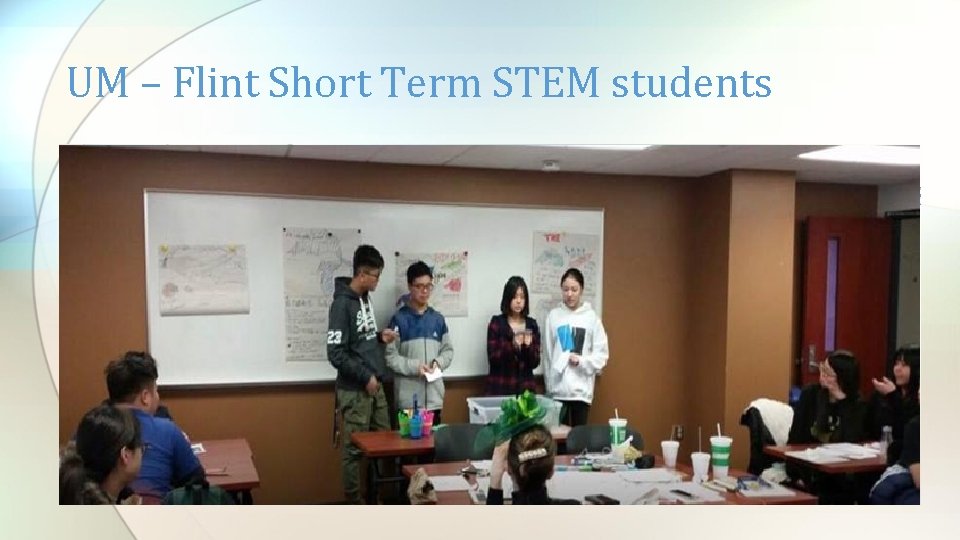 UM – Flint Short Term STEM students 