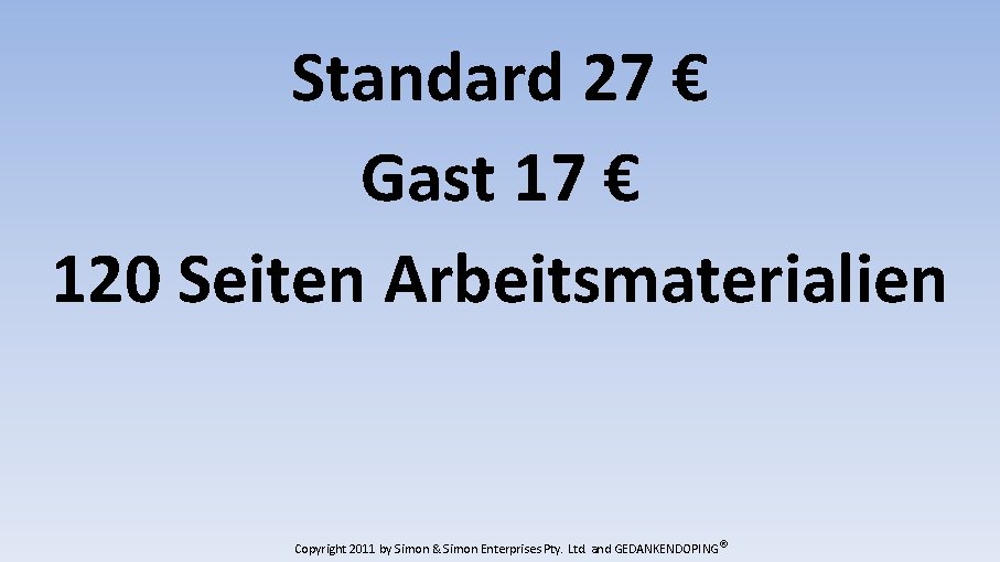 Standard 27 € Gast 17 € 120 Seiten Arbeitsmaterialien Copyright 2011 by Simon &