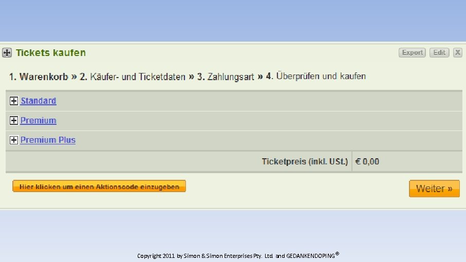 Copyright 2011 by Simon & Simon Enterprises Pty. Ltd. and GEDANKENDOPING ® 