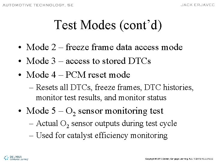 Test Modes (cont’d) • Mode 2 – freeze frame data access mode • Mode