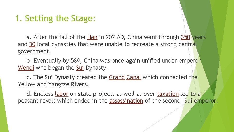 1. Setting the Stage: a. After the fall of the Han in 202 AD,