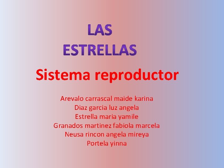 Sistema reproductor Arevalo carrascal maide karina Diaz garcia luz angela Estrella maria yamile Granados