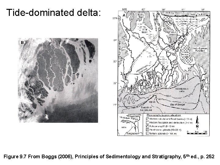 Tide-dominated delta: Figure 9. 7 From Boggs (2006), Principles of Sedimentology and Stratigraphy, 5