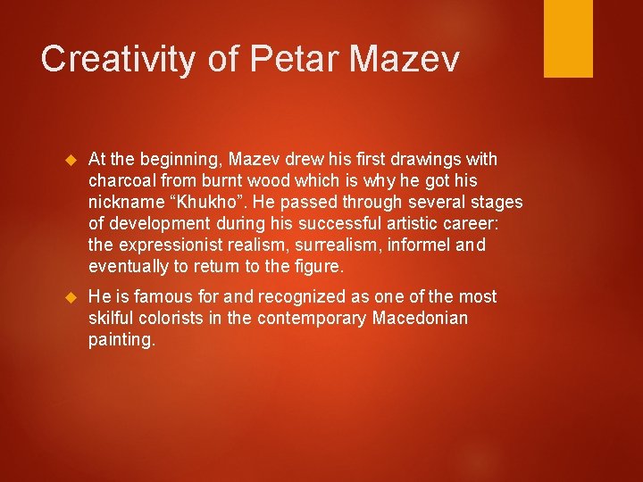 Creativity of Petar Mazev At the beginning, Mazev drew his first drawings with charcoal Creativity of Petar Mazev At the beginning, Mazev drew his first drawings with charcoal
