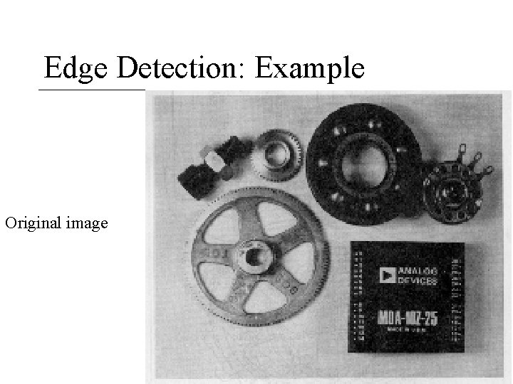 Edge Detection: Example Original image 