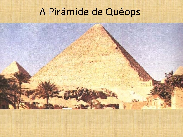 A Pirâmide de Quéops 