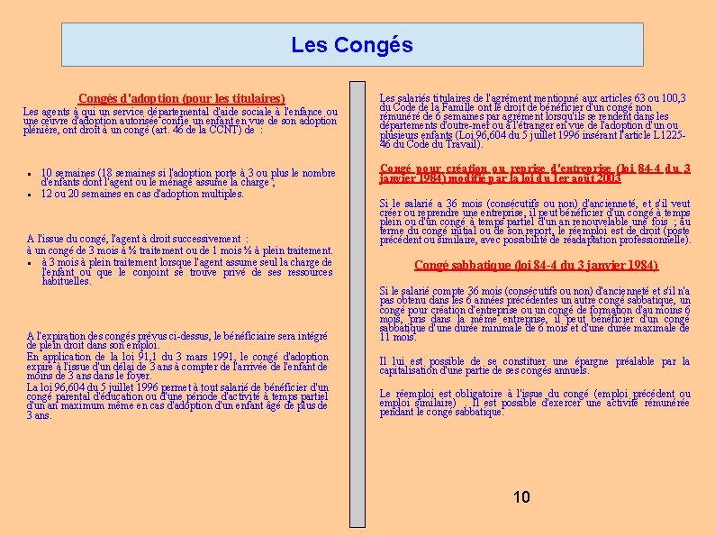 Les Congés d'adoption (pour les titulaires) Les agents à qui un service départemental d'aide