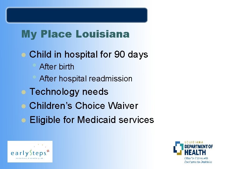 My Place Louisiana l Child in hospital for 90 days l Technology needs Children’s