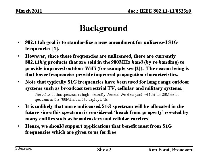 March 2011 doc. : IEEE 802. 11 -11/0323 r 0 Background • • •