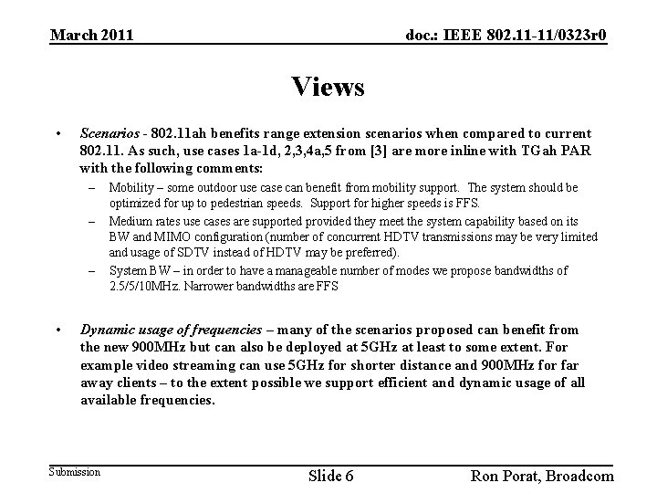 March 2011 doc. : IEEE 802. 11 -11/0323 r 0 Views • Scenarios -