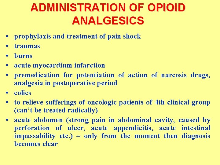 ADMINISTRATION OF OPIOID ANALGESICS • • • prophylaxis and treatment of pain shock traumas