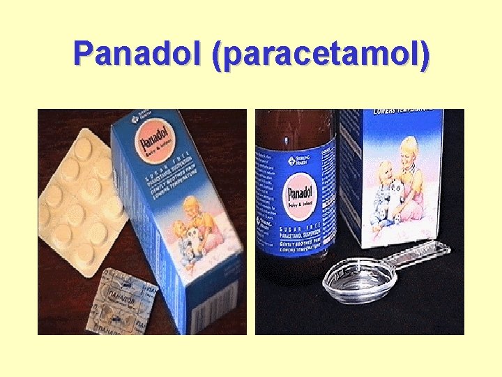 Panadol (paracetamol) 