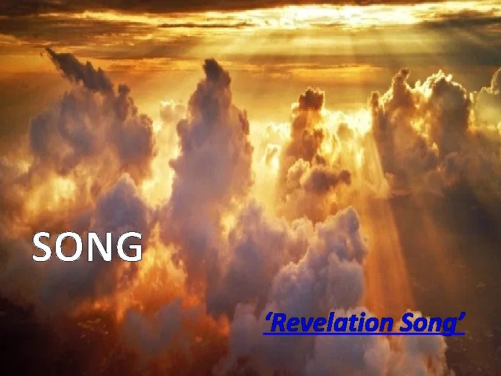 SONG ‘Revelation Song’ 