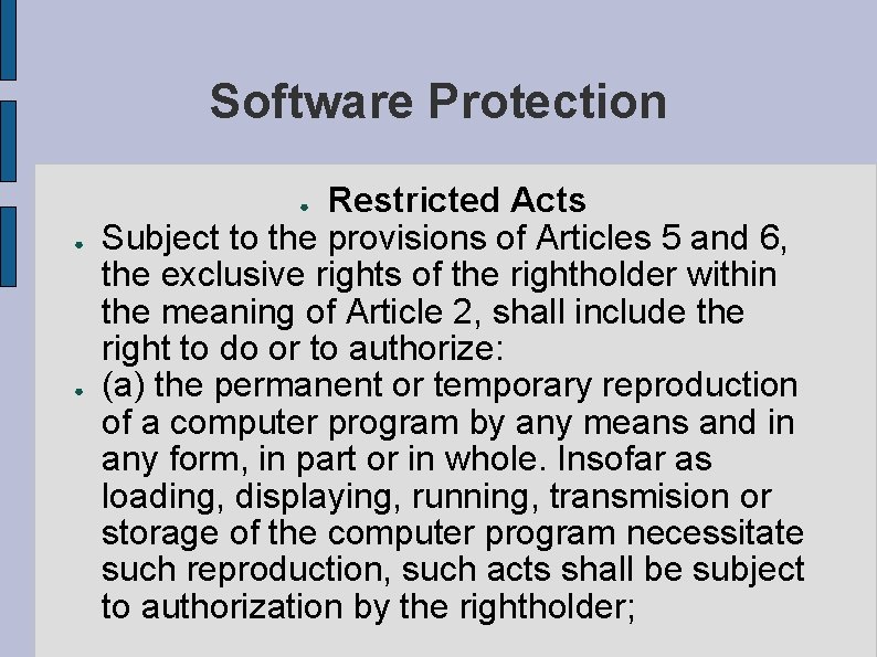 Software Protection Restricted Acts Subject to the provisions of Articles 5 and 6, the