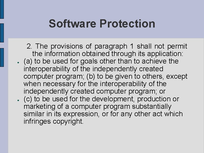 Software Protection ● ● 2. The provisions of paragraph 1 shall not permit the