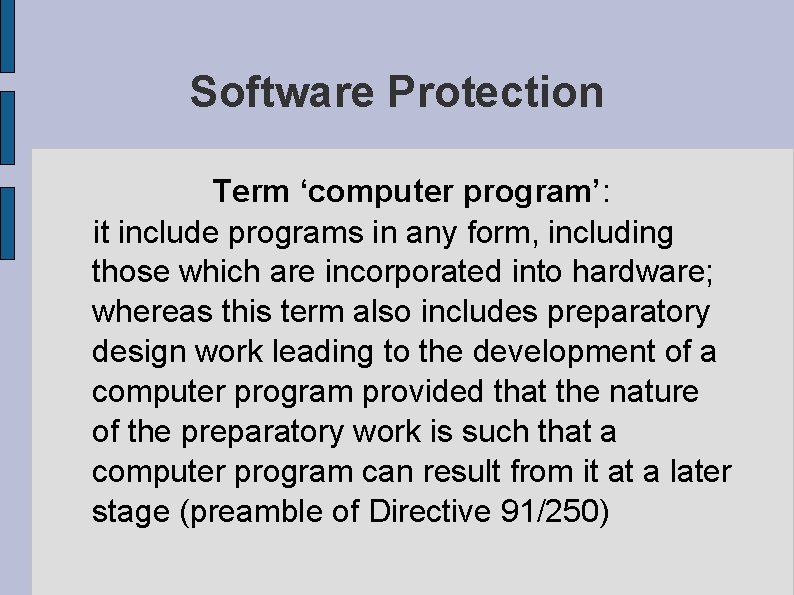 Software Protection Term ‘computer program’: it include programs in any form, including those which