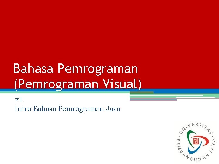 Bahasa Pemrograman (Pemrograman Visual) #1 Intro Bahasa Pemrograman Java 