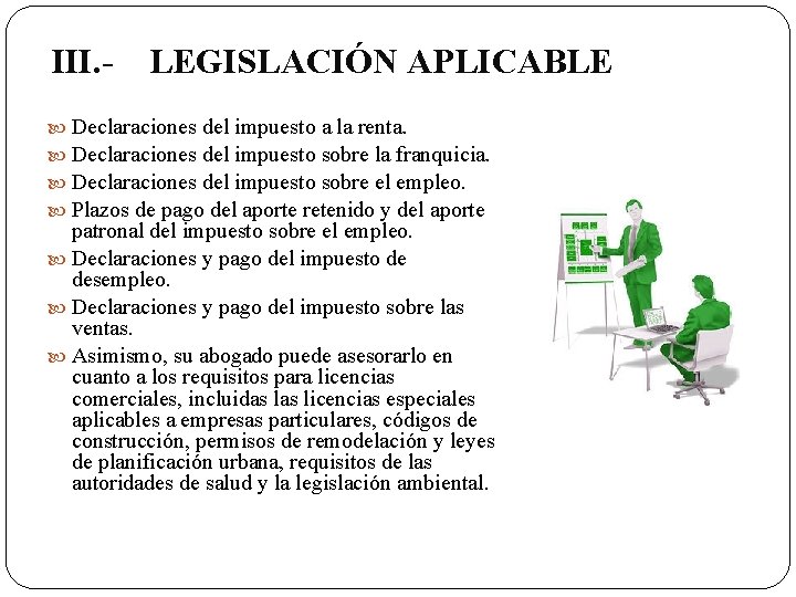 III. - LEGISLACIÓN APLICABLE Declaraciones del impuesto a la renta. Declaraciones del impuesto sobre