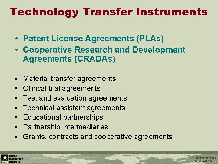 Technology Transfer Instruments • Patent License Agreements (PLAs) • Cooperative Research and Development Agreements