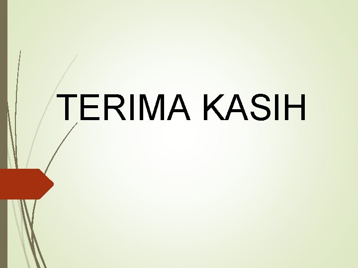 TERIMA KASIH 