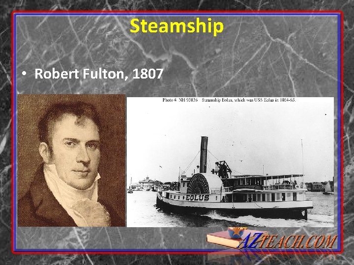 Steamship • Robert Fulton, 1807 