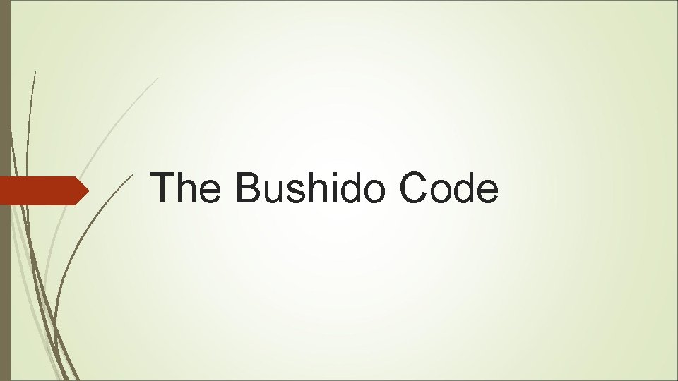The Bushido Code The Bushido Code
