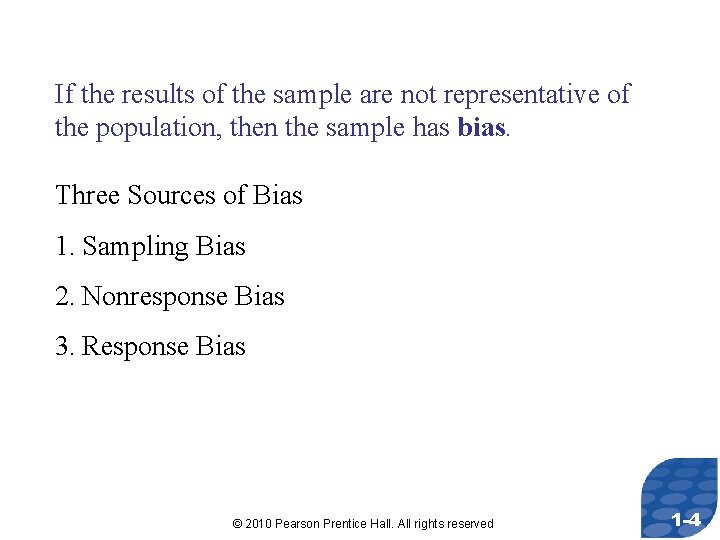 If the results of the sample are not representative of the population, then the