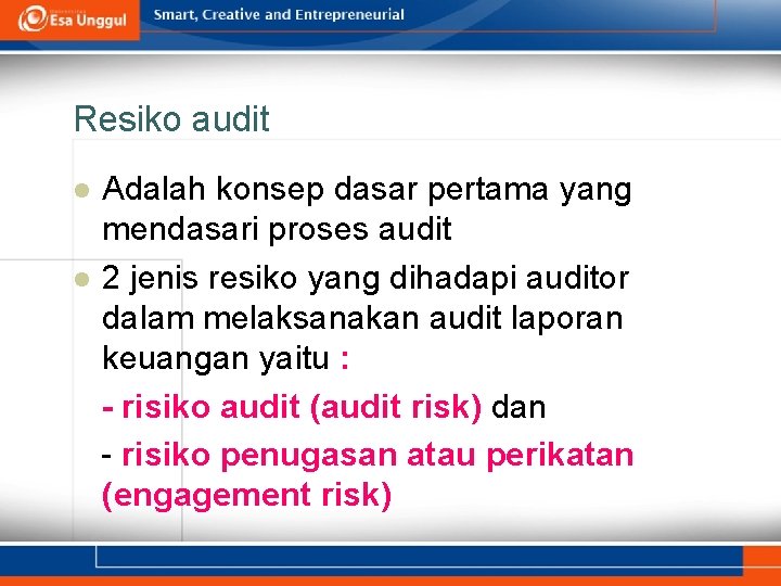 Resiko audit Adalah konsep dasar pertama yang mendasari proses audit l 2 jenis resiko