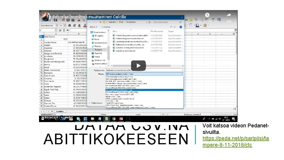 DATAA CSV: NÄ ABITTIKOKEESEEN Voit katsoa videon Pedanetsivuilta. https: //peda. net/p/saripiisi/ta mpere-8 -11 -2018/ctc