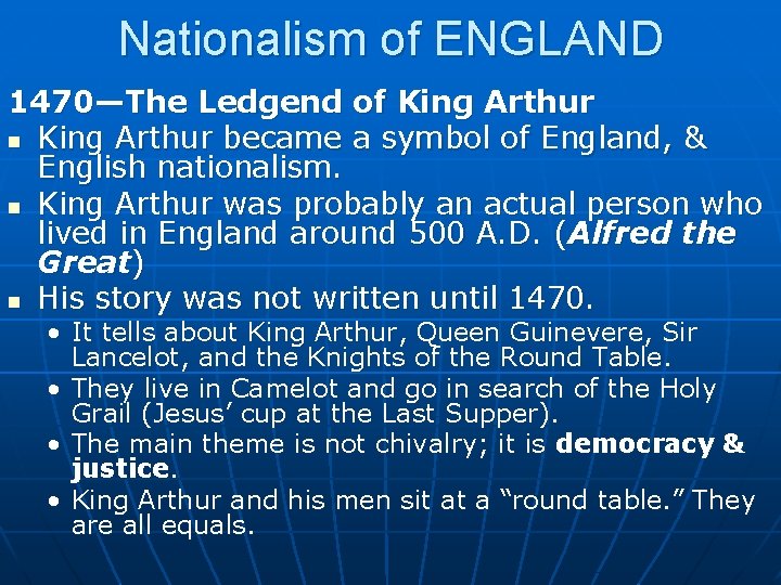 Nationalism of ENGLAND 1470—The Ledgend of King Arthur n King Arthur became a symbol Nationalism of ENGLAND 1470—The Ledgend of King Arthur n King Arthur became a symbol