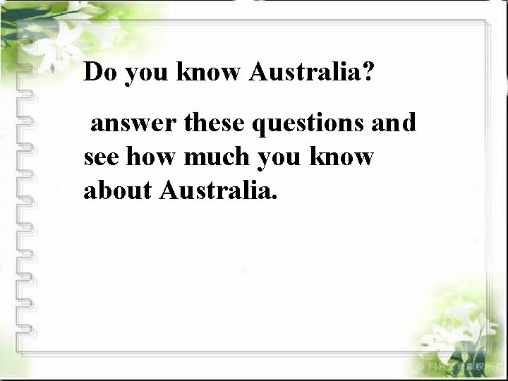 Do you know Australia? answer these questions and see how much you know about