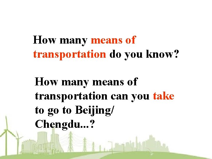 How many means of transportation do you know? How many means of transportation can