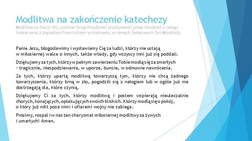 Modlitwa na zakończenie katechezy Modlitwa ze Stacji XIII, podczas Drogi Krzyżowej przeżywanej przez młodzież