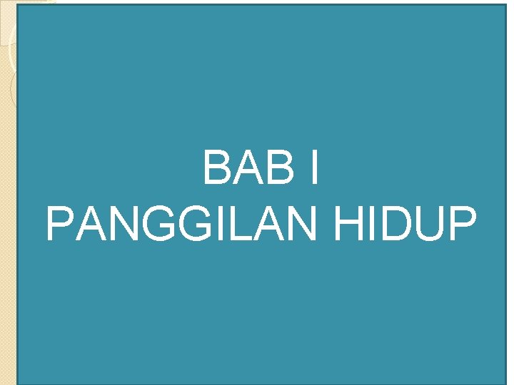 BAB I PANGGILAN HIDUP 