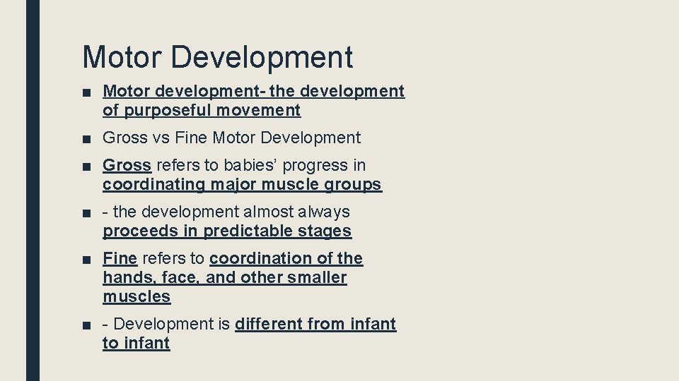 Motor Development ■ Motor development- the development of purposeful movement ■ Gross vs Fine