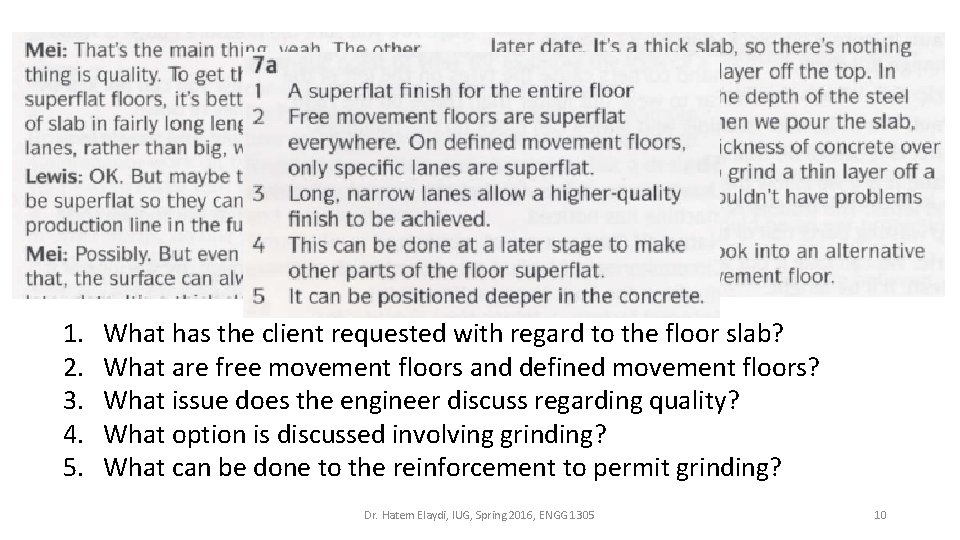 1. 2. 3. 4. 5. What has the client requested with regard to the