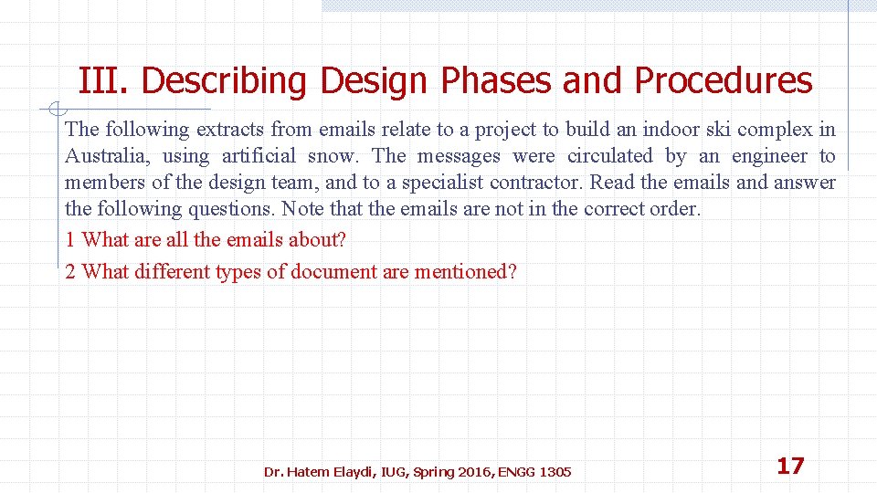 III. Describing Design Phases and Procedures The following extracts from emails relate to a