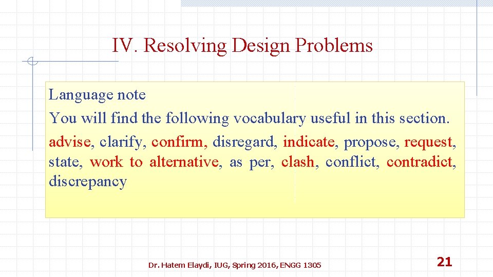 IV. Resolving Design Problems Language note You will find the following vocabulary useful in