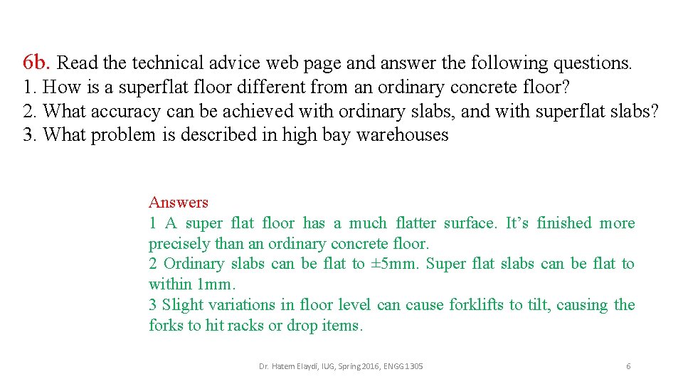 6 b. Read the technical advice web page and answer the following questions. 1.