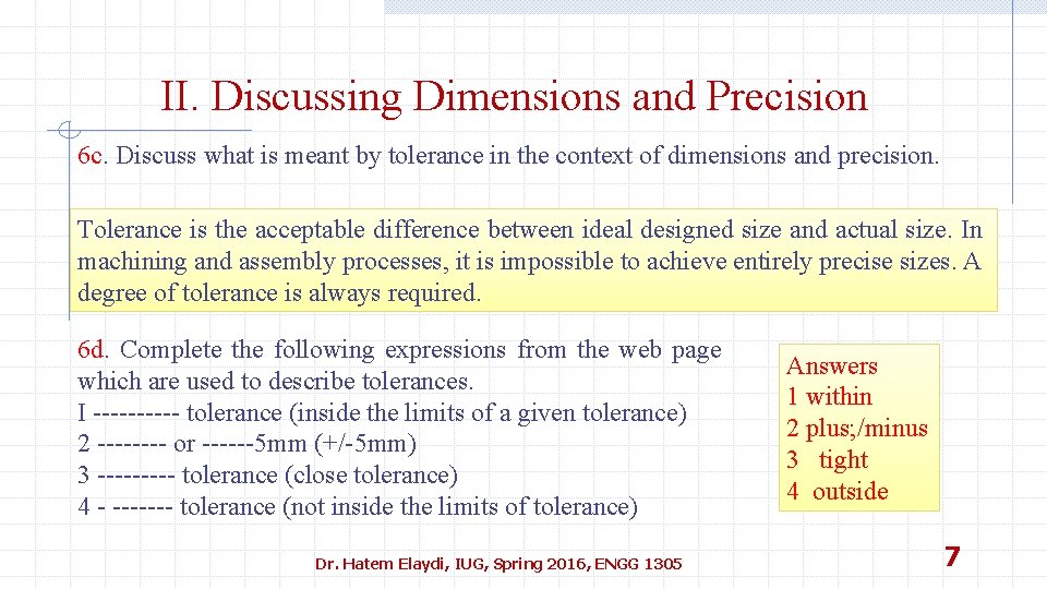 II. Discussing Dimensions and Precision 6 c. Discuss what is meant by tolerance in